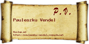 Pauleszku Vendel névjegykártya